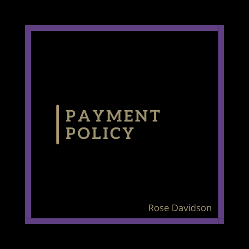 payment policy, rose davidson