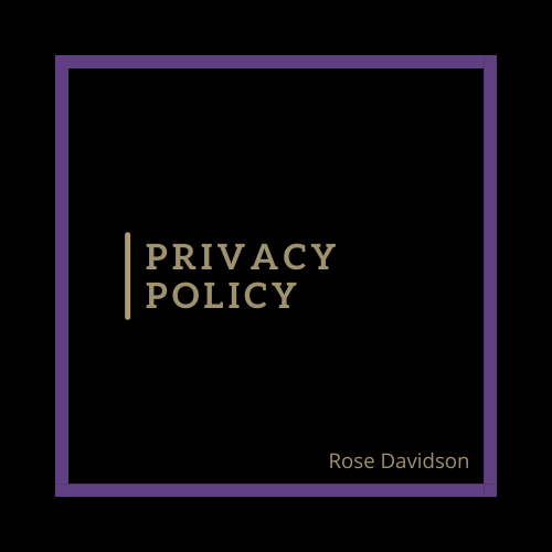 privacy policy, rose davidson