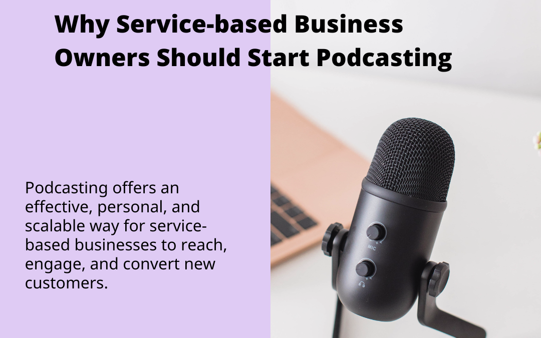 The Power of the Pod: Why Business Owners Should Start Podcasting